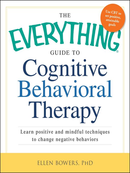 Title details for The Everything Guide to Cognitive Behavioral Therapy by Ellen Bowers - Available